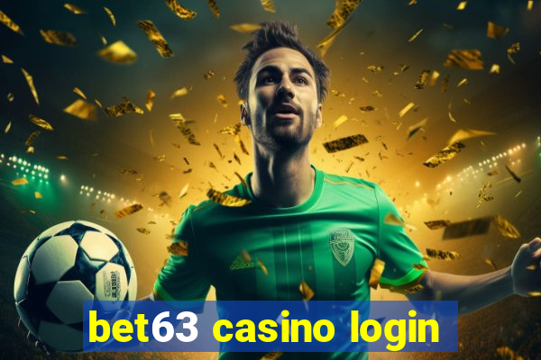 bet63 casino login